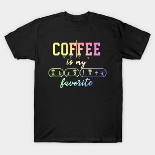 Coffee Is My Favorite T-Shirt